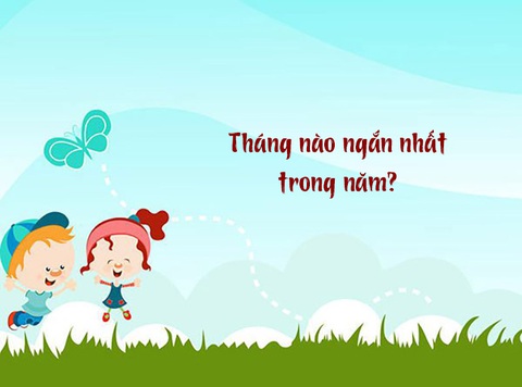 Câu đố hack não: Tháng nào ngắn nhất trong năm?- Ảnh 1. Câu đố hack não: Tháng nào ngắn nhất trong năm?- Ảnh 1.