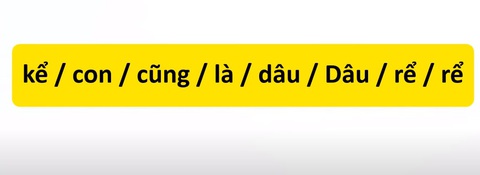 Thử tài tiếng Việt: Sắp xếp các từ sau thành câu có nghĩa (P85)- Ảnh 1. Thử tài tiếng Việt: Sắp xếp các từ sau thành câu có nghĩa (P85)- Ảnh 1.