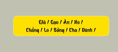 Thử tài tiếng Việt: Sắp xếp các từ sau thành câu có nghĩa (P114)- Ảnh 1. Thử tài tiếng Việt: Sắp xếp các từ sau thành câu có nghĩa (P114)- Ảnh 1.
