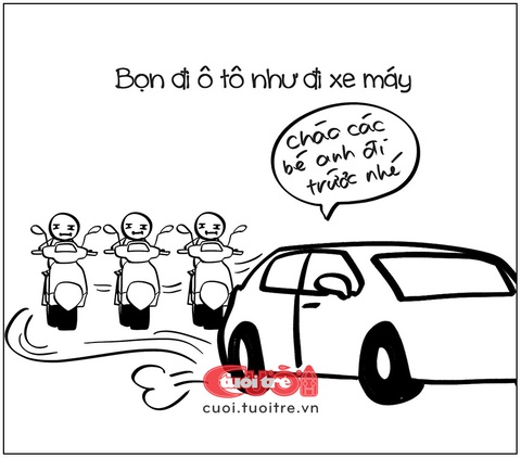 So sánh người yêu cũ và người đi đường thiếu ý thức- Ảnh 6. Đi ô tô như xe máy