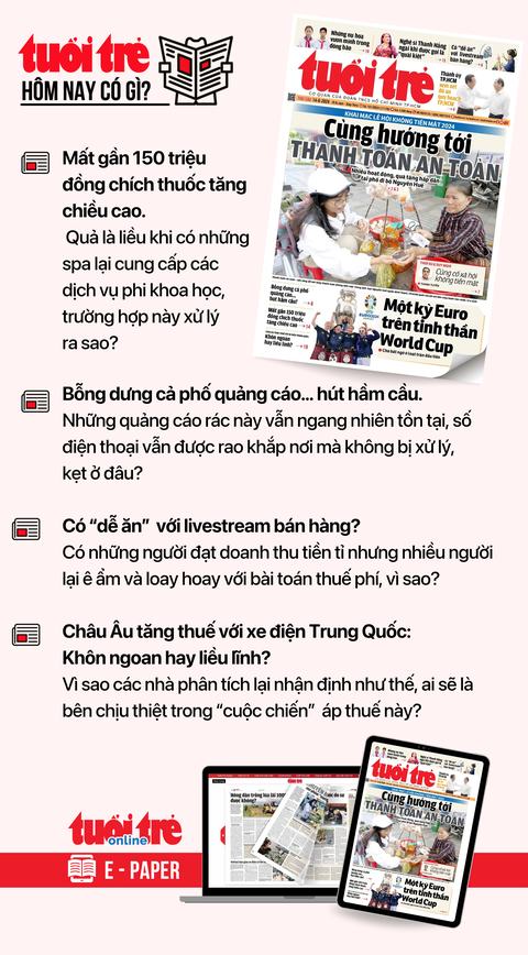 Tin tức sáng 14-6: Thú vị hình ảnh hai bé sơ sinh chào đời với vòng tránh thai trong tay- Ảnh 9. Tin tức chính trên Tuổi Trẻ nhật báo hôm nay 14-6. Để đọc Tuổi Trẻ báo in phiên bản E-paper, mời bạn đăng ký Tuổi Trẻ Sao TẠI ĐÂY