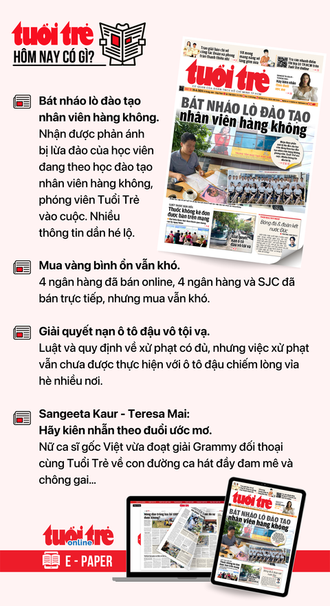 Tin tức sáng 19-6: Đề xuất mua tin phòng chống tham nhũng với giá đến 50 triệu đồng- Ảnh 5. Tin tức chính trên Tuổi Trẻ nhật báo hôm nay 19-6. Để đọc Tuổi Trẻ báo in phiên bản E-paper, mời bạn đăng ký Tuổi Trẻ Sao TẠI ĐÂY