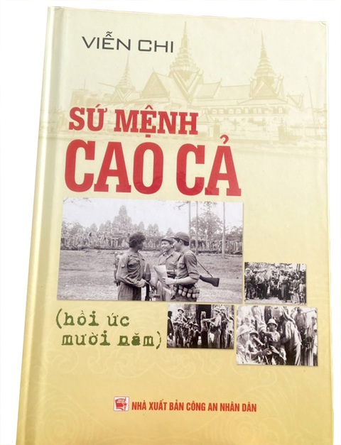Sứ mệnh cao cả của Viễn Chi: Hồi ức 10 năm giúp Campuchia- Ảnh 1. Cuốn sách Sứ mệnh cao cả (Hồi ức mười năm) của tác giả Viễn Chi - Ảnh: T.ĐIỂU
