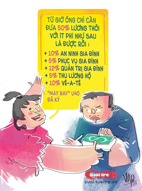 Ông chồng chỉ phải nộp 50% lương cộng với một ít phụ phí- Ảnh 1. Ông chồng chỉ phải nộp 50% lương và một ít phụ phí - Tranh biếm họa của Viiip