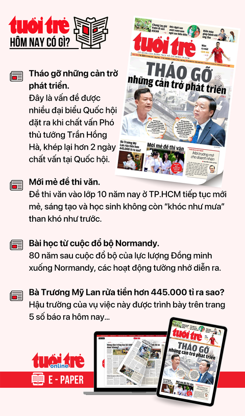 Tin tức sáng 7-6: Phạt đại gia xăng dầu miền Tây; TP.HCM khó phạt nguội xe quá tải vì 'cò', bảo kê- Ảnh 5. Tin tức đáng chú ý trên Tuổi Trẻ nhật báo ngày 7-6. Để đọc Tuổi Trẻ báo in phiên bản E-paper, mời bạn đăng ký Tuổi Trẻ Sao TẠI ĐÂY