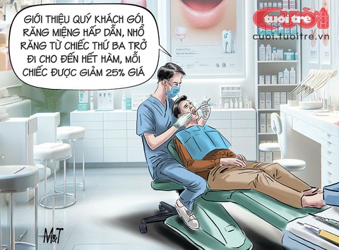 Bệnh nhân hốt hoảng vì nha sĩ khuyến mãi khủng- Ảnh 1. Bệnh nhân hốt hoảng vì nha sĩ khuyến mãi khủng - Tranh: Đỗ Minh Tuấn