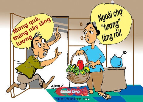 'Họ hàng' nhà vật giá chúc mừng anh lương tăng 30%- Ảnh 2. Mừng quá... lương tăng em ơi - Tranh: Nguyễn Anh Dũng