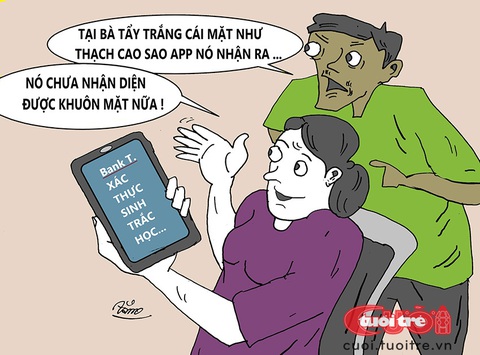 Xác thực sinh trắc học bó tay vì kem trộn- Ảnh 1. Xác thực sinh trắc học bó tay vì kem trộn - Tranh: Bùi Thanh Tâm