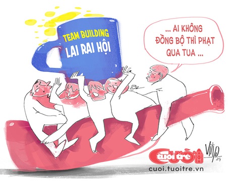 Team building xoay tua độc lạ- Ảnh 1. Team building xoay tua độc lạ - Tranh: Viiip