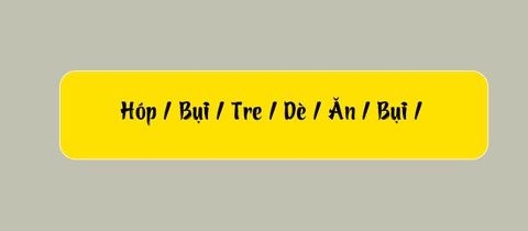 Thử tài tiếng Việt: Sắp xếp các từ sau thành câu có nghĩa (P120)- Ảnh 1. Thử tài tiếng Việt: Sắp xếp các từ sau thành câu có nghĩa (P120)- Ảnh 1.