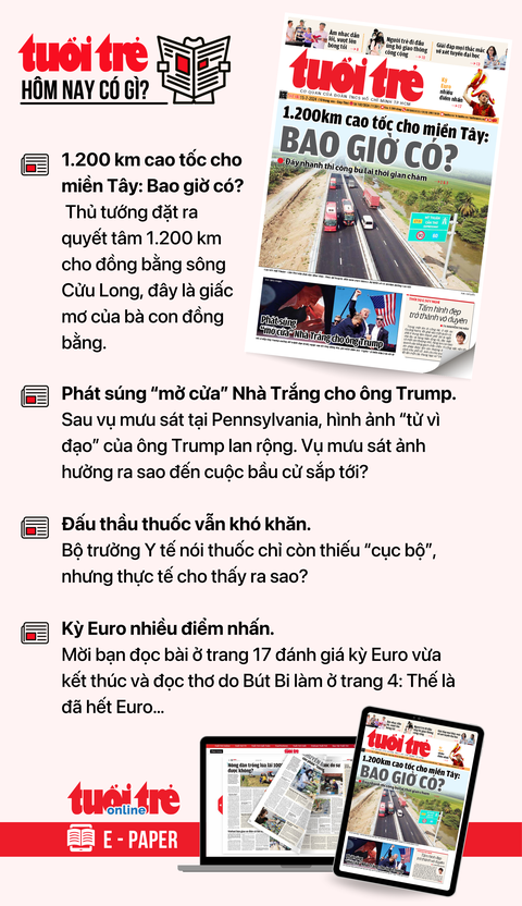 Tin tức sáng 15-7: Tuổi thọ bình quân người Việt đạt 74,5 tuổi; Năng suất giảm, giá rau củ tăng cao- Ảnh 3. Tin tức đáng chú ý trên Tuổi Trẻ nhật báo ngày 15-7. Để đọc Tuổi Trẻ báo in phiên bản E-paper, mời bạn đăng ký Tuổi Trẻ Sao TẠI ĐÂY