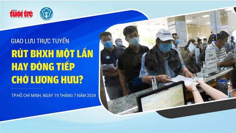 Rút bảo hiểm xã hội một lần hay đóng tiếp chờ lương hưu có lợi hơn?- Ảnh 1. Rút bảo hiểm xã hội một lần hay đóng tiếp chờ lương hưu có lợi hơn?- Ảnh 1.