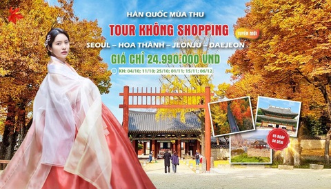 AdenZ Travel giới thiệu tour Hàn Quốc mùa thu không shopping- Ảnh 1. AdenZ Travel giới thiệu tour Hàn Quốc mùa thu không shopping- Ảnh 1.