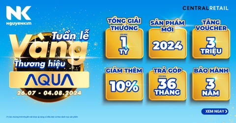 Tuần lễ vàng Nguyễn Kim 2024: Mua điện máy Aqua - Trúng bộ quà 100 triệu đồng- Ảnh 1. Tuần lễ vàng thương hiệu Aqua diễn ra duy nhất từ ngày 26-7 đến 3-8 tại Nguyễn Kim trên toàn quốc.