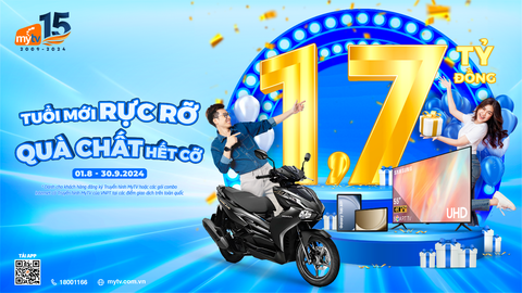 Tham gia chương trình ‘Tuổi mới rực rỡ - Quà chất hết cỡ’ cùng MyTV- Ảnh 1. Mừng kỷ niệm 15 năm ra mắt Truyền hình MyTV khuyến mại tri ân khách hàng tổng trị giá gần 1,7 tỉ đồng