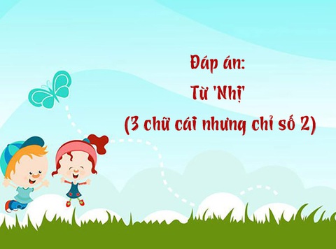 Từ nào có 3 chữ cái nhưng ai cũng nói là hai?- Ảnh 2. Từ nào có 3 chữ cái nhưng ai cũng nói là hai?- Ảnh 2.