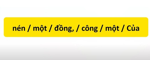 Thử tài tiếng Việt: Sắp xếp các từ sau thành câu có nghĩa (P133) - Ảnh 2.