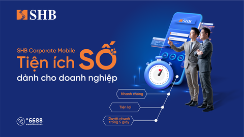 SHB tăng cường ‘điểm chạm số’ cho khách hàng doanh nghiệp - Ảnh 1.