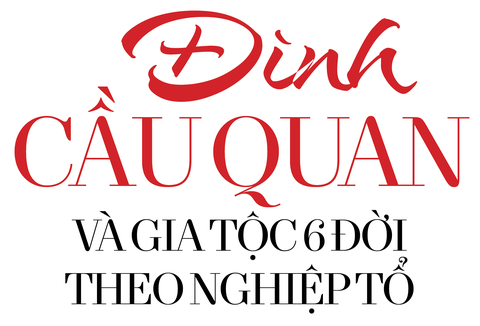 Đình Cầu Quan, Đình Nhơn Hòa và gia tộc 6 đời theo nghiệp tổ - Ảnh 1.