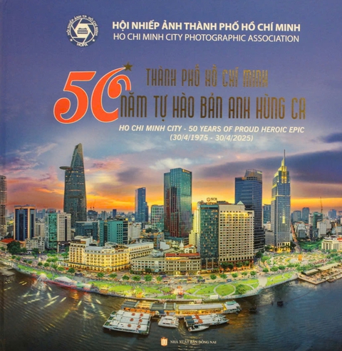 Ngắm TP.HCM hiện đại, năng động qua sách ảnh 'TP.HCM - 50 năm tự hào bản anh hùng ca' - Ảnh 1. Ngắm TP.HCM hiện đại, năng động qua sách ảnh 'TP.HCM - 50 năm tự hào bản anh hùng ca' - Ảnh 1.