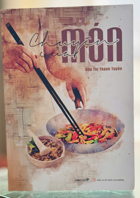 Chuyện của món: ăn tâm tình, uống lãng du, nghĩ về ẩm thực Việt - Ảnh 3. Chuyện của món - Ảnh 3.