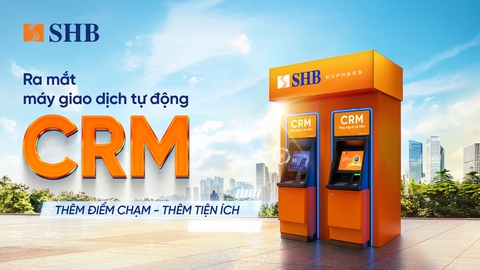 SHB ra mắt máy CRM - 'điểm chạm' giao dịch mới cho khách hàng - Ảnh 2.