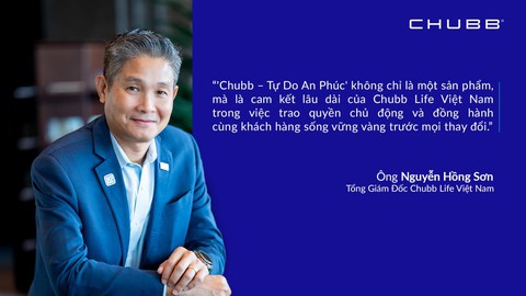 ‘Chubb - Tự do an phúc’ - Bảo hiểm kết hợp tài chính và sức khỏe - Ảnh 1.