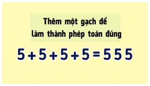 Hãy di chuyển 1 que diêm để có phép tính đúng - Ảnh 4. Hãy di chuyển 1 que diêm để có phép tính đúng - Ảnh 4.
