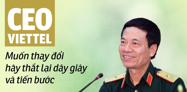CEO Viettel: muốn thay đổi, hãy thắt lại dây giày và tiến bước!