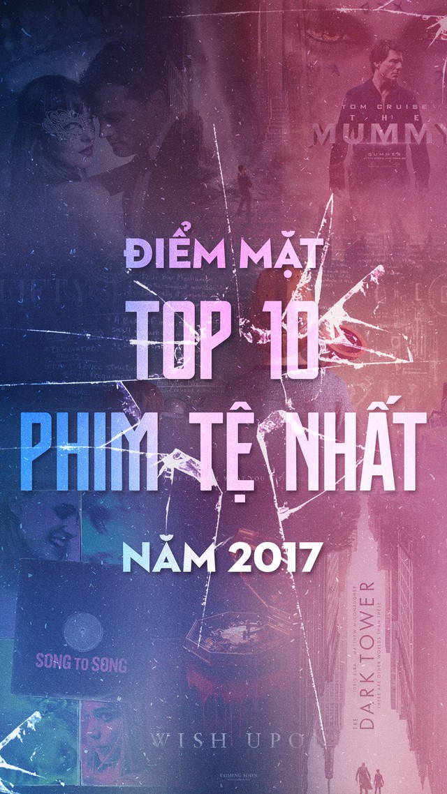 Điểm mặt top 10 phim tệ nhất năm 2017