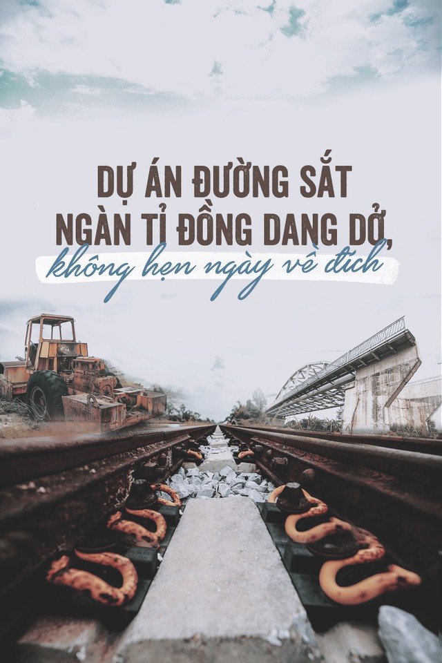 Đường sắt ngàn tỉ dở dang, không hẹn ngày về đích