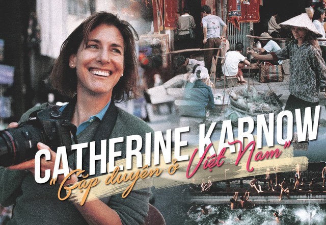 Catherine Karnow: 'Gặp duyên' ở Việt Nam