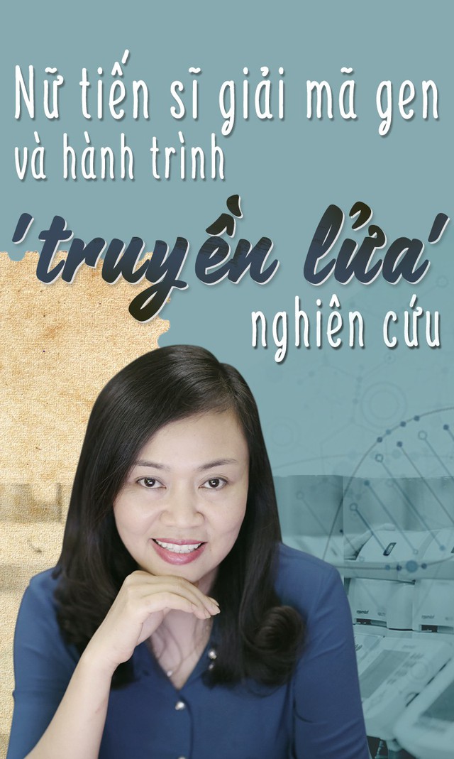 Nữ tiến sĩ giải mã gen và hành trình 'truyền lửa'
