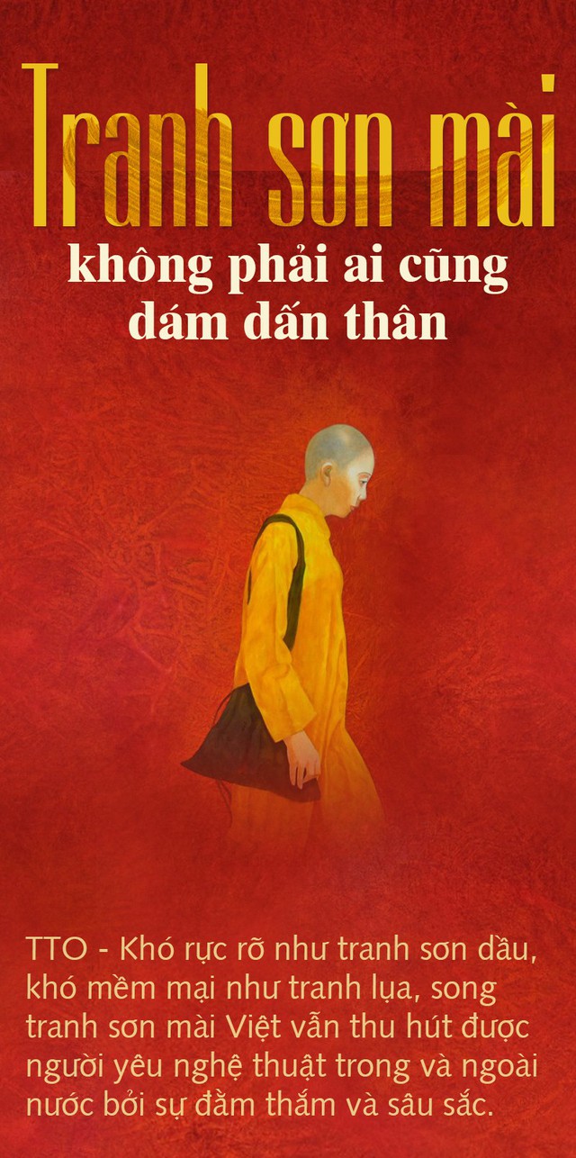 Tranh sơn mài - Không phải ai cũng dám dấn thân