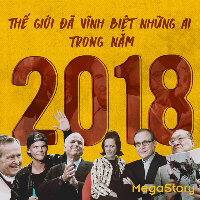 Năm 2018 thế giới đã vĩnh biệt những ai