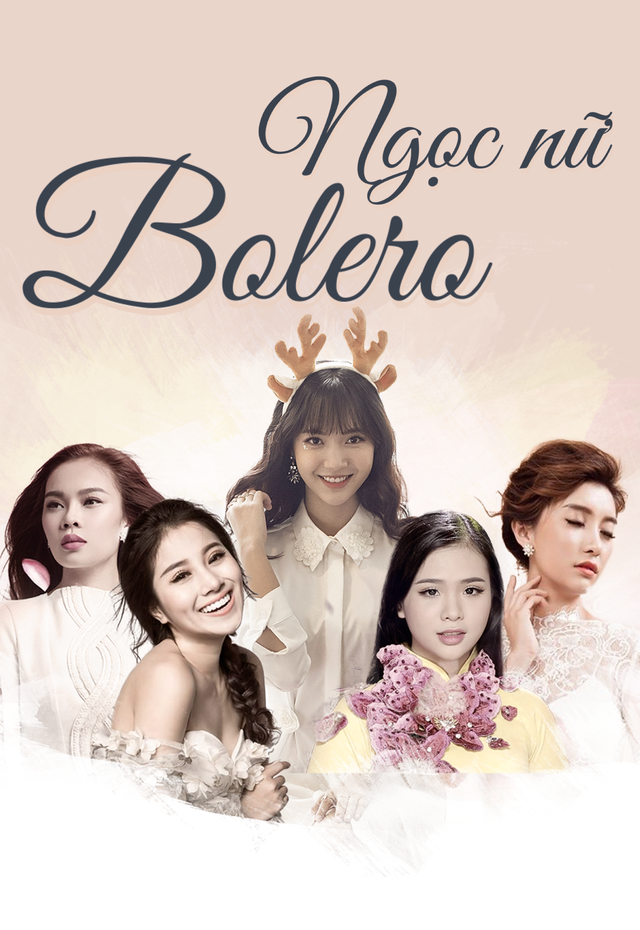 Điểm mặt các 'Ngọc nữ Bolero'