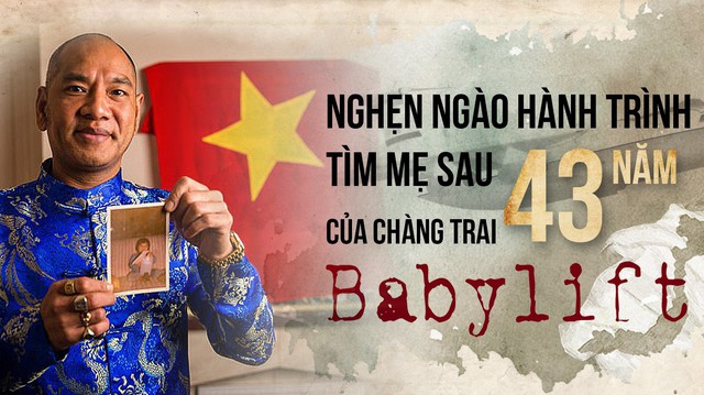 Nghẹn ngào hành trình tìm mẹ sau 43 năm của chàng trai Babylift
