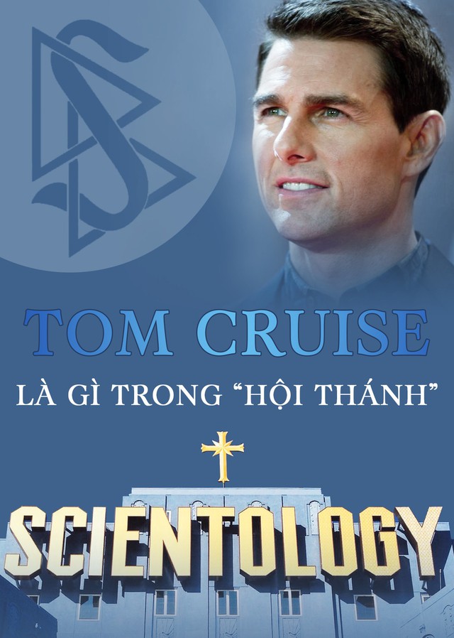Tom Cruise là gì trong ‘Hội thánh’ Scientology?