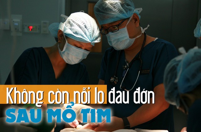 Không còn nỗi lo đau đớn sau mổ tim