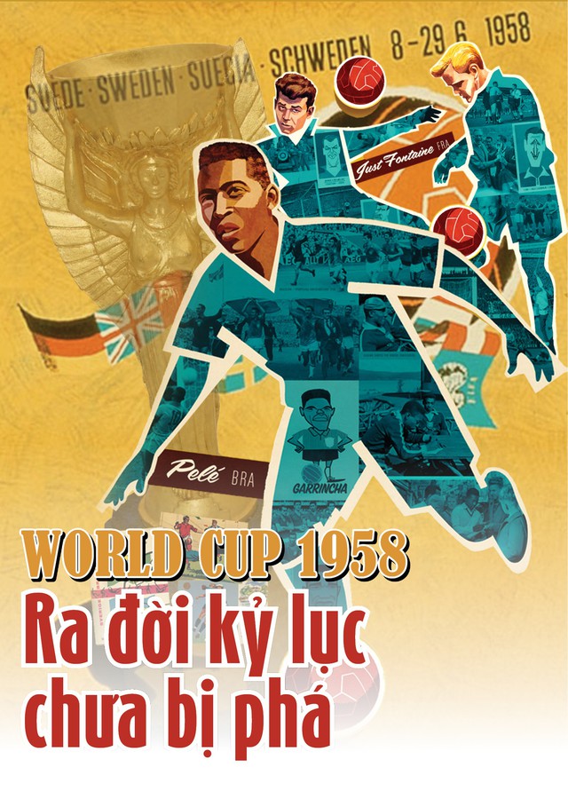 World Cup 1958: Ra đời kỷ lục kéo dài 60 năm
