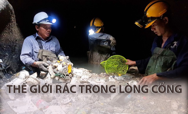 Tận mắt nhìn thế giới rác trong lòng cống Sài Gòn