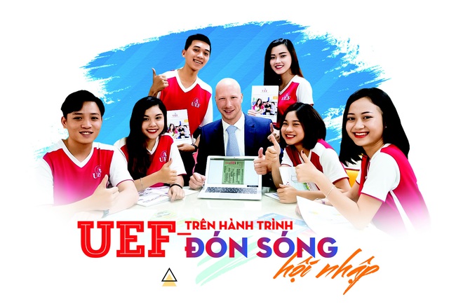 UEF trên hành trình đón sóng hội nhập