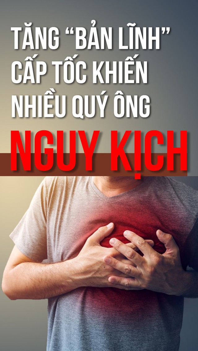 Tăng 'bản lĩnh' cấp tốc khiến nhiều quý ông nguy kịch