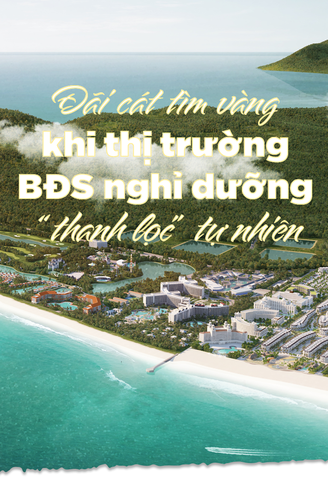 Đãi cát tìm vàng khi thị trường BĐS nghỉ dưỡng “thanh lọc” tự nhiên
