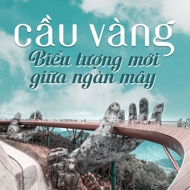 Cầu Vàng - biểu tượng mới giữa ngàn mây