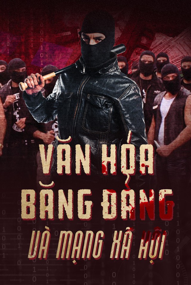 Từ Khá Bảnh, nghĩ về văn hóa băng đảng và mạng xã hội