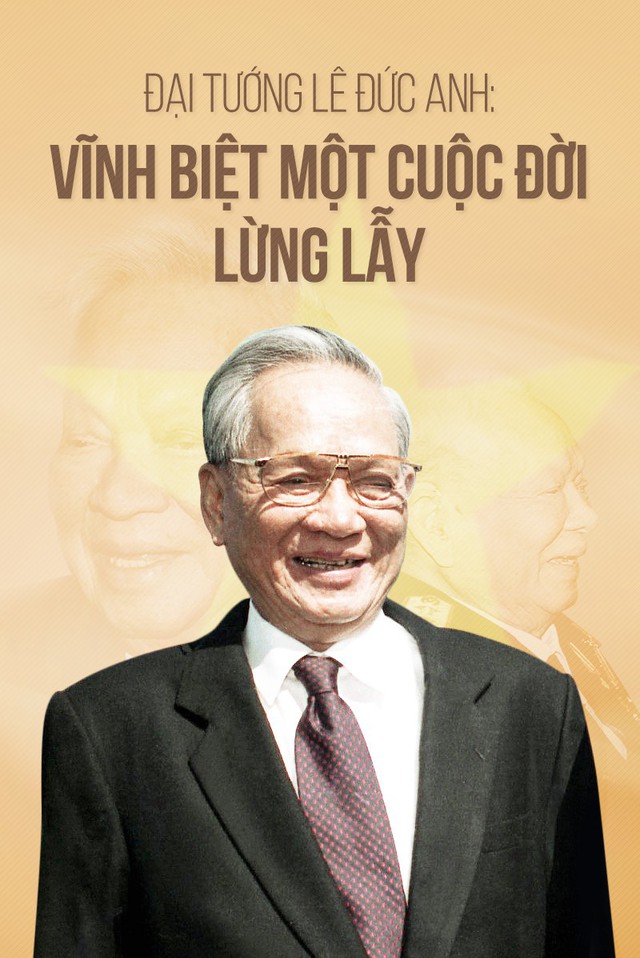 Vĩnh biệt Đại tướng Lê Đức Anh - Vĩnh biệt một cuộc đời lừng lẫy