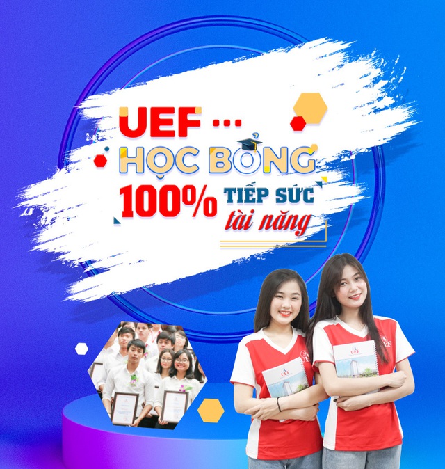 UEF - Học bổng 100% tiếp sức tài năng