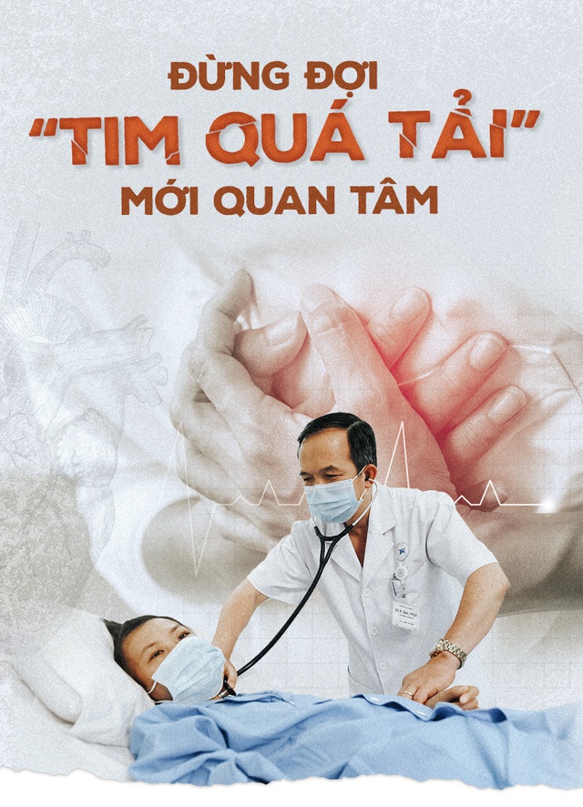 Đừng đợi 'tim quá tải' mới quan tâm!