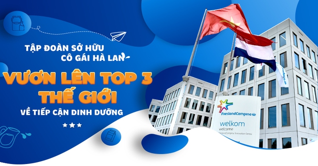 Tập đoàn sở hữu cô gái Hà Lan vươn lên top 3 thế giới về tiếp cận dinh dưỡng